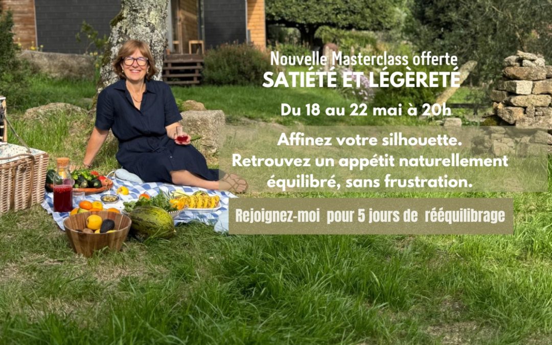 Masterclass offerte Satiété et légèreté
